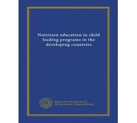 Nutrition education in child feeding programs in the developing countries