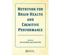 Nutrition for Brain Health and Cognitive Performance