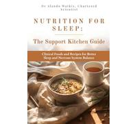 Nutrition for Sleep: The Support Kitchen Guide
