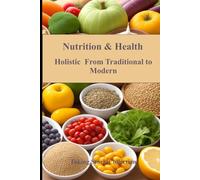 Nutrition & Health: Holistic From Traditional To Modern (Taking Stock Collection)