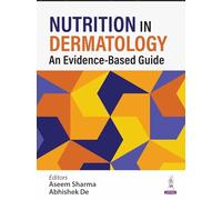 Nutrition in Dermatology: An Evidence-Based Guide