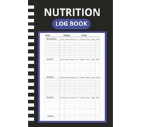 Nutrition Log Book: Daily Food Intake Journal Notebook for Keep Track Of Your Meals, Carbs, Calories, Fat, Protein, Sugar, Sodium, and Calorie Counter Book (105 Pages ''6x9'' Inches )