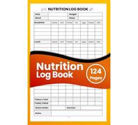 Nutrition Log Book: Daily Food & Meal Tracker Journal | Calorie, Carb, Protein, Fat, Sugar, Sodium & Fiber Counter | Health, Fitness, Weight Loss & Wellness Planner (120 Pages, 6x9”)