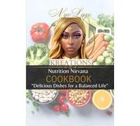 Nutrition Nirvana Cookbook: Delicious Dishes for a Balanced Life