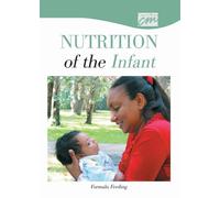 Nutrition of the Infant: Formula Feeding (DVD)