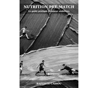 Nutrition pré-match: Le guide pratique du joueur ambitieux