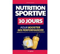Nutrition Sportive: 30 Jours pour Booster ses Performances | Le Nutriguide du Sportif | Livre Meal Prep pour le Sport | Nutri Guide | Guide Nutrition ... Performance | Aliment, Régime et Diététique