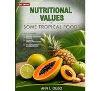 Nutritional Values of some Tropical Foods