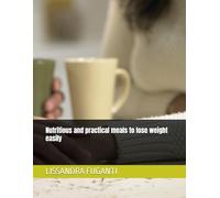 Nutritious and practical meals to lose weight easily