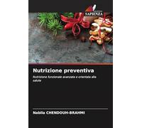 Nutrizione preventiva: Nutrizione funzionale avanzata e orientata alla salute