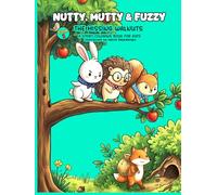 NUTTY, MUTTY & FUZZY: THE MISSING WALNUTS A STORY COLORING BOOK FOR KIDS