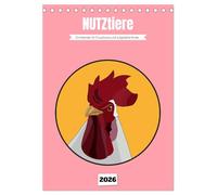 NUTZtiere, Ein Kalender für Erwachsene und aufgeklärte Kinder (Tischkalender 2026 DIN A5 hoch), CALVENDO Monatskalender: Der Kalender mit seinen ... Verhältnis zwischen Mensch und (Nutz-) Tier.