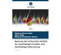 Nutzung der kulturellen Vielfalt für nachhaltigen Frieden und nachhaltige Entwicklung: In Kamerun
