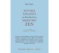 Nuvole vaganti. La raccolta di un maestro zen (Civiltà dell'Oriente)