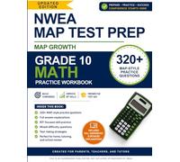 NWEA MAP Test Preparation Workbook - Grade 10 Math: 320+ MAP Growth Practice Questions with Full Answer Explanations | RIT-Focused Workbook for 10th ... for Students, Parents, Teachers, and Tutors