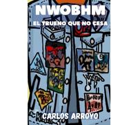 NWOBHM: El trueno que no cesa: Historia y legado de la New Wave of British Heavy Metal