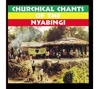 Nyabingi, the - Churchical Chants of the Nyabingi