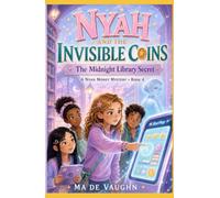 Nyah and the Invisible Coins: The Midnight Library Secret (Nyah's Life)