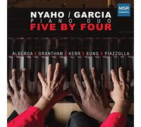 Nyaho/Garcia Piano Duo - Five by Four - Music for Piano Duo by Eleanor Alberga, Donald Grantham, Thomas Kerr Jr, Astor Piazzolla and Stella Sung