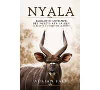 Nyala, élégante antilope des forêts africaines: La beauté à l'ombre de la forêt