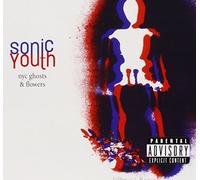 NYC Ghosts & Flowers by Sonic Youth (2000-05-16)