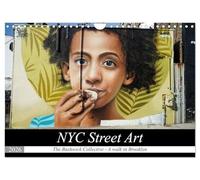 NYC Street Art (Wall Calendar 2026 DIN A4 landscape), CALVENDO 12 Month Wall Calendar: Bushwick a district with a lot of artist, especiallyfrom the street art scene.