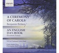 NYCoS National Girls Choir - Britten : a Ceremony of Carols / Poston : An English Day-Book