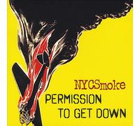 NYCSmoke - Permission to Get Down
