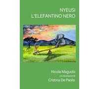 Nyeusi, l'elefantino nero (Favole, fiabe e storie per bambini)