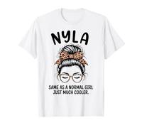 Nyla Igual Que una Chica Normal Solo Mucho más Fresco Chica Nombre Camiseta