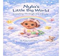 Nyla’s Little Big World: Crawling Through the Clouds