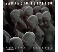 Nyman, M. - Michael Nyman: Yamamoto Perpetuo