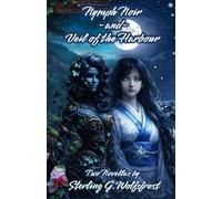 Nymph Noir -and- Veil of the Harbour