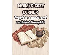 Nyomi's Cozy Corner: Fireplace Sounds and Scribbled Thoughts: Funny Holiday Notebook for Women Named Nyomi | Personalized Lined Journal for Writing, Birthdays, Coworkers & Stocking Stuffers