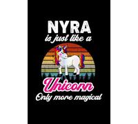 Nyra's Magical Unicorn Diary: A Cute Rainbow Journal for Girls Named Nyra Who Love Unicorns and Dream Big!