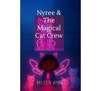 Nyree & The Magical Cat Crew (A Sparkly Adventure into the Paw-print Path): A Dreamy Journey with Cats from Every Realm A Sparkly Adventure
