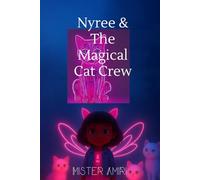 Nyree & The Magical Cat Crew ages from baby - 14yrs