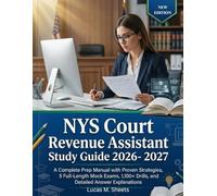 NYS Court revenue assistant Study Guide 2026- 2027: A Complete Prep Manual with Proven Strategies, 5 Full-Length Mock Exams, 1,100+ Drills, and Detailed Answer Explanations