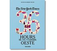 NYT. 36 Hours. Estados Unidos y Canadá. Oeste