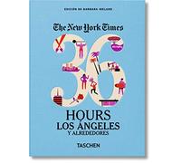 NYT. 36 Hours. Los Ángeles y alrededores