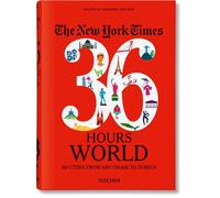 NYT. 36 Hours. World. 150 Cities from Abu Dhabi to Zurich (Varia) [Idioma Inglés]