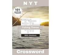 NYT Crossword Book with Fishing Theme: Not Your Typical 101 Puzzles! For Fishermen And Anglers of All Ages! Solutions Included | 6" x 9" | 202 Pages (Not Your Typical Crossword Books)