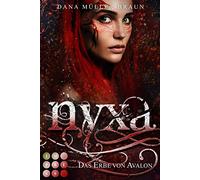 Nyxa 1: Das Erbe von Avalon: Drachen-Fantasy für Fans von "Pan" und "Elya"