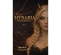 Nyxaria ~The Shattered Halo - Part 1 (The Nyxaria Saga)