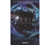 Nyxia: Olvida tu idea de lo imposible (Novela Joven adulto)