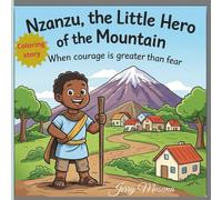 Nzanzu, the Little Hero of the Mountain: When courage is greater than fear
