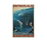nzzmy Everything Will Kill You So Choose Something Fun Surfing Dinosaur Poster Vintage Art Cover Room Decor Estética Dormitorio Póster para Dormitorio 08 x 12 pulgadas (20 x 30 cm) sin marco