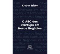 O Abc Das Startups Em Novos Negócios (ebook)