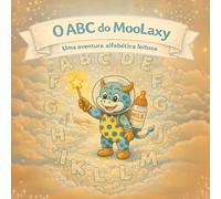 O ABC do MooLaxy: Uma aventura alfabética leitosa (moolaxy (edição em português))