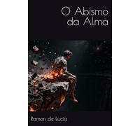 O ABISMO DA ALMA: A Tragédia do Homem Entrópico